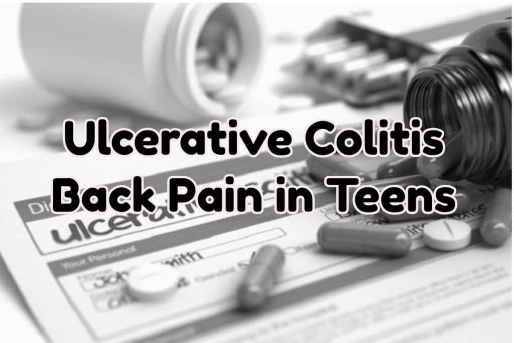 Ulcerative Colitis Back Pain in Teens