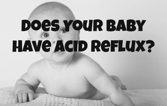 Does Your Baby Have Acid Reflux-