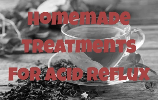 Homemade Treatments for Acid Reflux