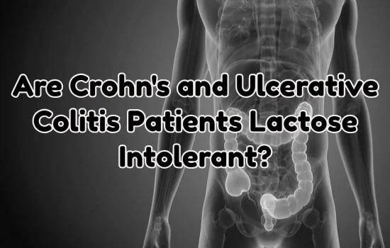 Are Crohn's and Ulcerative Colitis Patients Lactose Intolerant