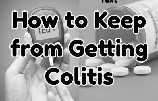 How to Keep from Getting Colitis