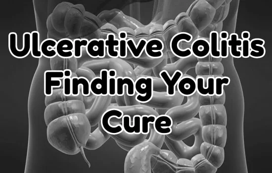 Ulcerative Colitis Finding Your Cure