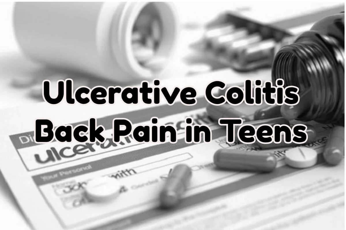 Ulcerative Colitis Back Pain in Teens